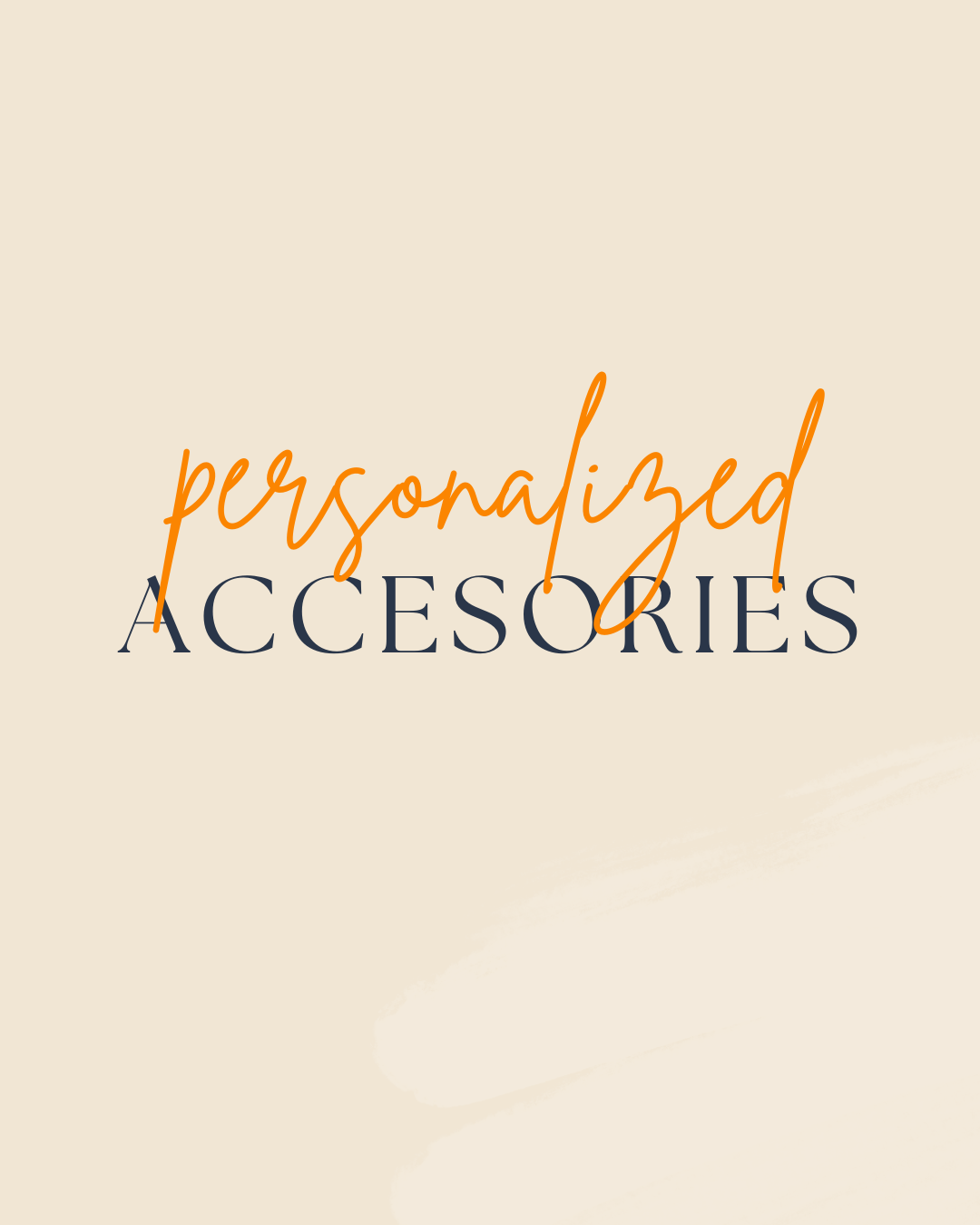 Personalized Accessories